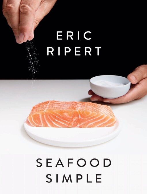 Title details for Seafood Simple by Eric Ripert - Available